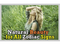 Natural Beauty for All Zodiac Signs