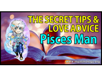The Secret Tips and Love Advice for the Pisces Man