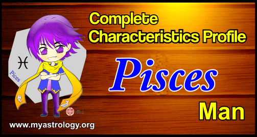 A Complete Characteristics Profile of Pisces Man