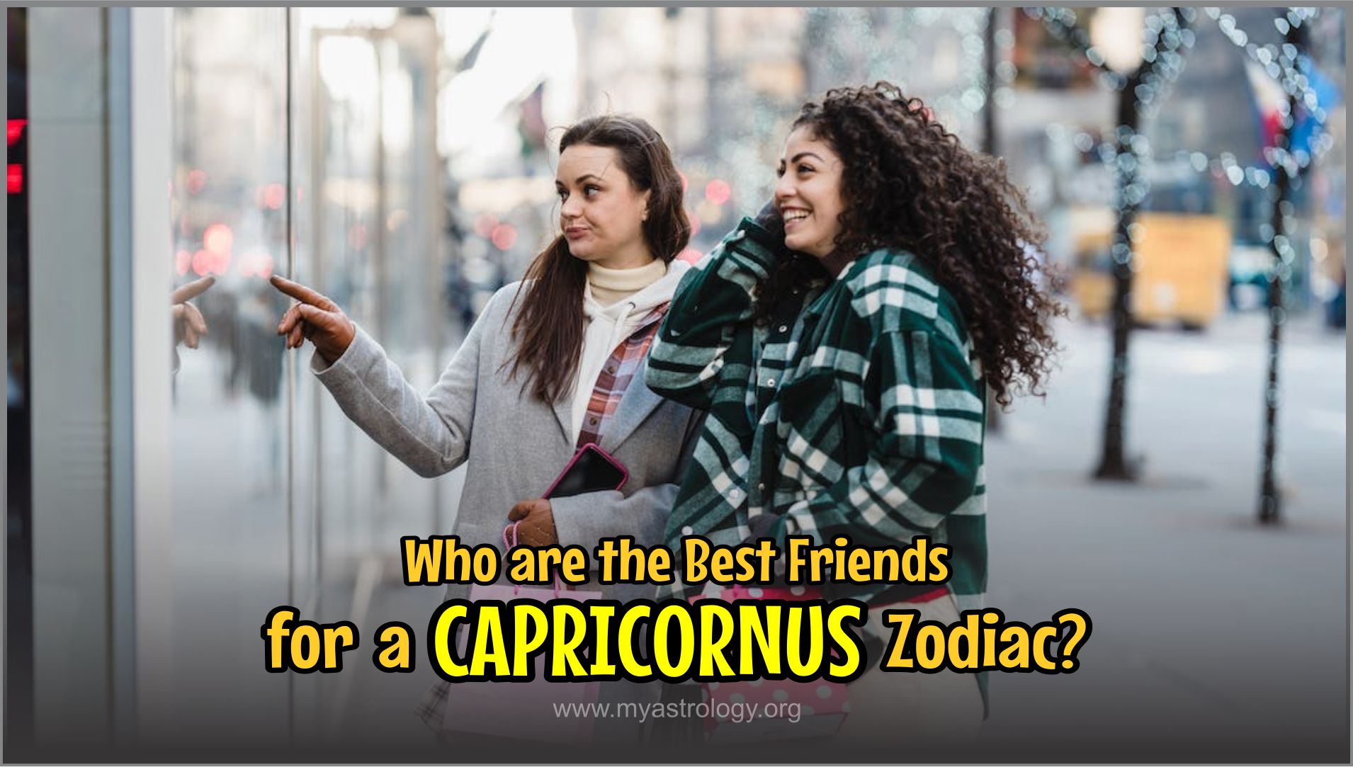 Best Friends for a Capricorn Zodiac: Compatibility Guide